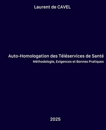Couverture du livre : Auto-homologation des téléservices de santé